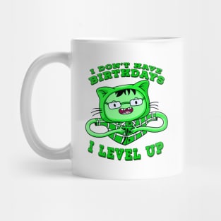 I Dont Have Birthdays I Level Up Green Mug